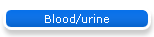 Blood/urine